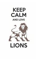 Keep Calm and Love Lions