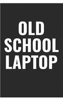 Old School Laptop