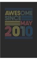 Awesome Since May 2010: Dotted Bullet Grid Notebook / Journal (6 X 9 -120 Pages) - May Birthday Gift Idea