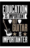 Education is Important But Guitar Is Importanter