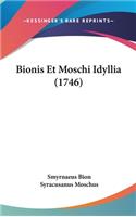 Bionis Et Moschi Idyllia (1746)