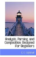 Analysis, Parsing, and Composition: Designed for Beginners
