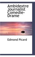 Ambidextre Journalist Comedie-Drame: (English)
