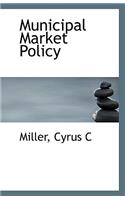 Municipal Market Policy