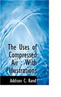 The Uses of Compressed Air: (English)