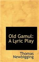 Old Gamul: A Lyric Play(English)