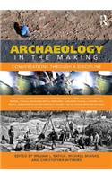 Archaeology in the Making