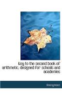 Key to the Second Book of Arithmetic, Designed for Schools and Academies