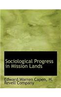 Sociological Progress in Mission Lands