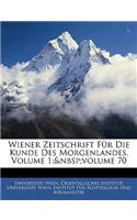 Wiener Zeitschrift Für Die Kunde Des Morgenlandes, Volume 1; Volume 70