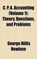 C. P. A. Accounting (Volume 1); Theory, Questions, and Problems: (English)