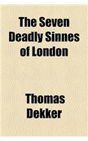 The Seven Deadly Sinnes of London