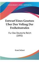 Entwurf Eines Gesetzes Uber Den Vollzug Der Freiheitsstrafen