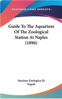 Guide to the Aquarium of the Zoological Station at Naples (1896)