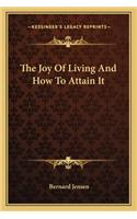 Joy of Living and How to Attain It