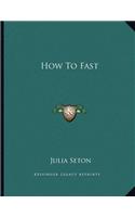 How to Fast