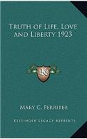 Truth of Life, Love and Liberty 1923