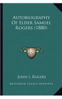 Autobiography of Elder Samuel Rogers (1880)