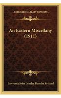 Eastern Miscellany (1911)