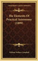 The Elements of Practical Astronomy (1899)