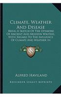 Climate, Weather And Disease