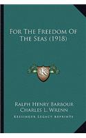 For the Freedom of the Seas (1918)