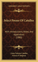 Select Poems of Catullus