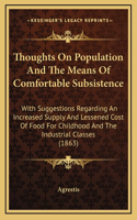 Thoughts on Population and the Means of Comfortable Subsistence