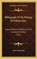Bibliography Of The Writings Of William Osler