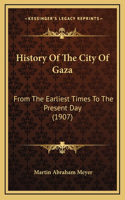 History Of The City Of Gaza