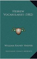 Hebrew Vocabularies (1882)