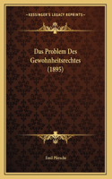 Das Problem Des Gewohnheitsrechtes (1895)