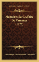 Memoires Sur L'Affaire De Varennes (1823)