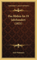 Bildnis Im 19 Jahrhundert (1921)