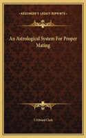 An Astrological System For Proper Mating