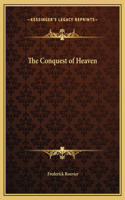 The Conquest of Heaven