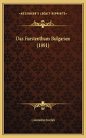Das Furstenthum Bulgarien (1891)