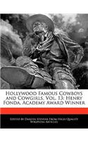 Hollywood Famous Cowboys and Cowgirls, Vol. 13: Henry Fonda, Academy Award Winner