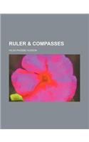 Ruler & Compasses