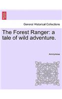 Forest Ranger: A Tale of Wild Adventure.