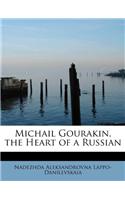 Michail Gourakin, the Heart of a Russian