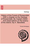 History of the Forest of Rossendale ... with a Chapter on the Geology of Rossendale. by Captain Aitken ... and Observations on the Botany of the District. by A. Stansfield.