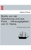 Briefe Von Der Wanderung Und Aus Paris ... Herausgegeben Von O. Heine.