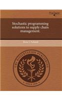 Stochastic Programming Solutions to Supply Chain Management: (English)