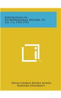 Explorations in Entrepreneurial History, V5, No. 1-4, 1952-1953