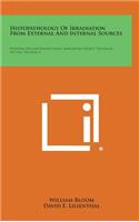 Histopathology of Irradiation from External and Internal Sources