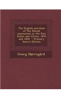 The English Purchase of the Danish Possessions in the East Indies and Africa, 1845 and 1850
