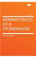Reminiscences of a Stonemason