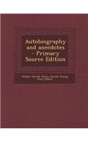 Autobiography and Anecdotes - Primary Source Edition: (English)