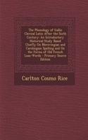 The Phonology of Gallic Clerical Latin After the Sixth Century: An Introductory Historical Study Based Chiefly on Merovingian and Carolingian Spelling and on the Forms of Old French Loan-Words - Primary Source Edition